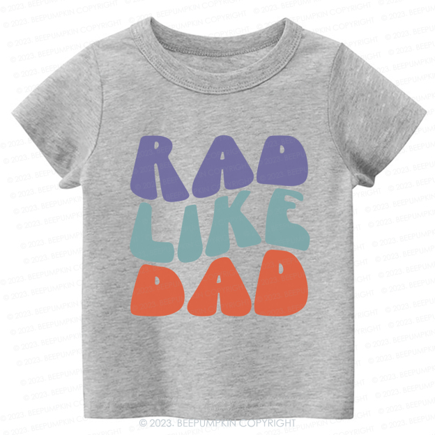 Rad Like Dad  Love My Dad Kids Shirt