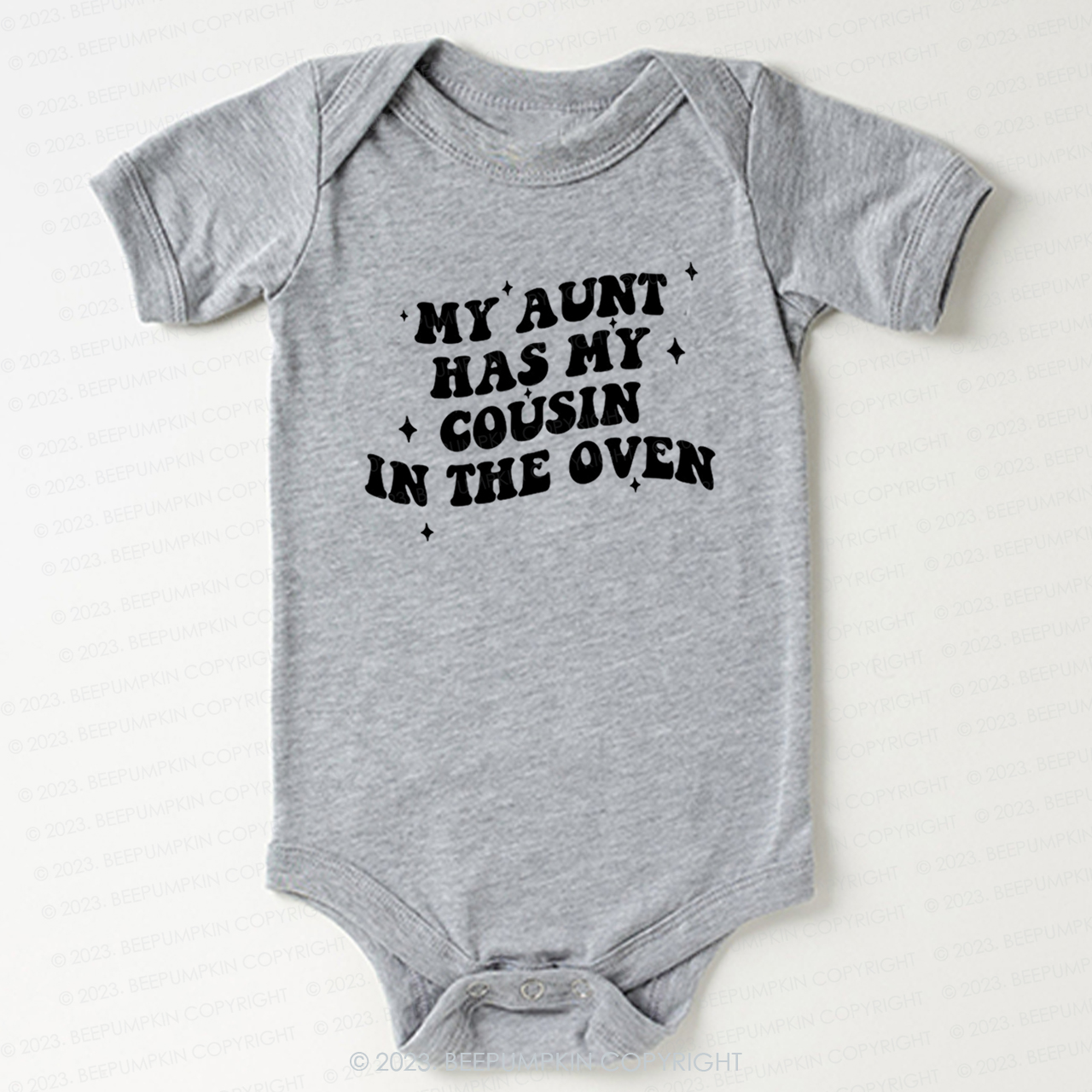 My Aunt Has My Cousin In The Oven Bodysuit For Baby