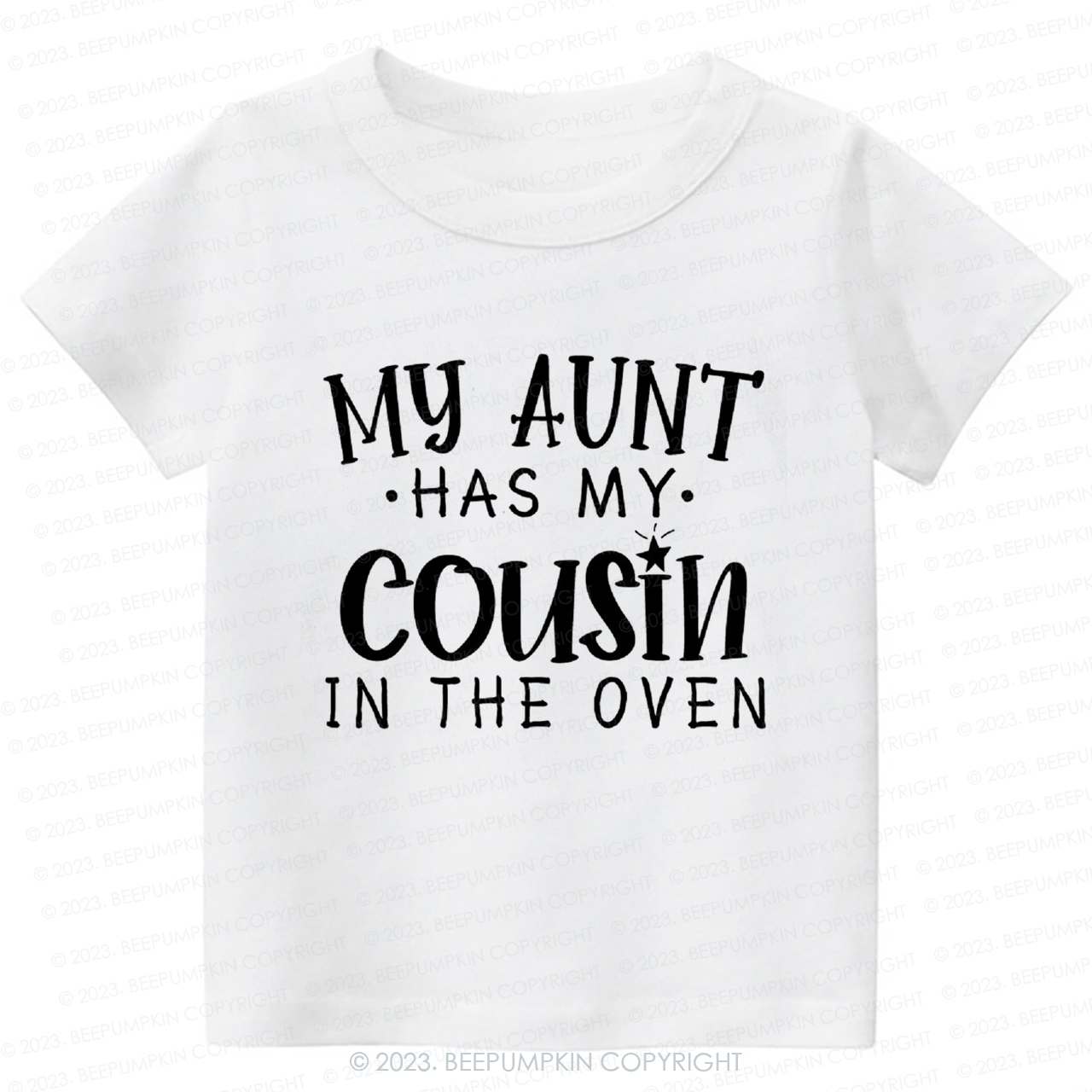 My Aunt Has My Cousin In The Oven -Toddler Tees