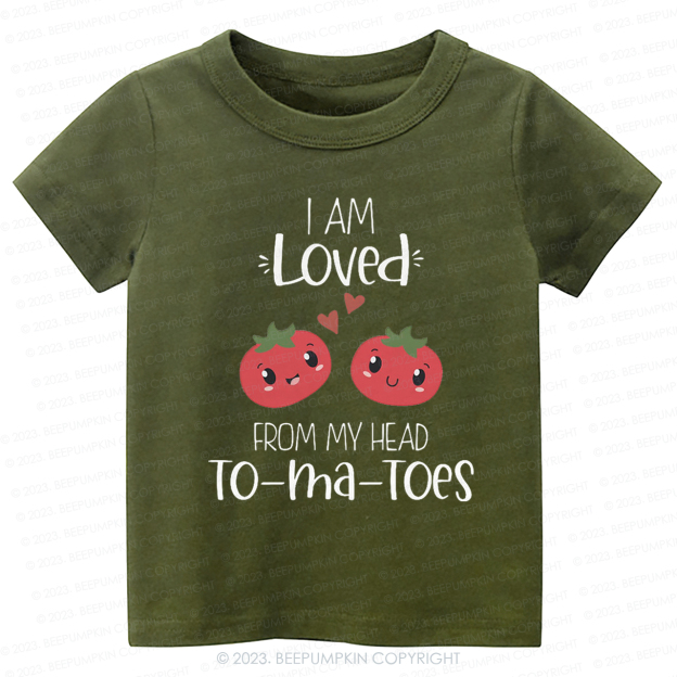 I Am Loved From My Head Tomatoes Kids Shirt