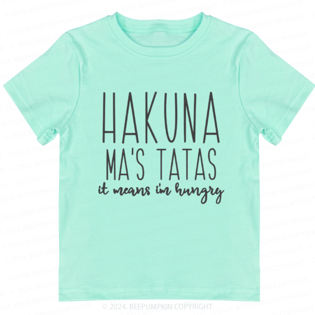 Hakuna Ma's Tatas Toddler&Kids Tees 7