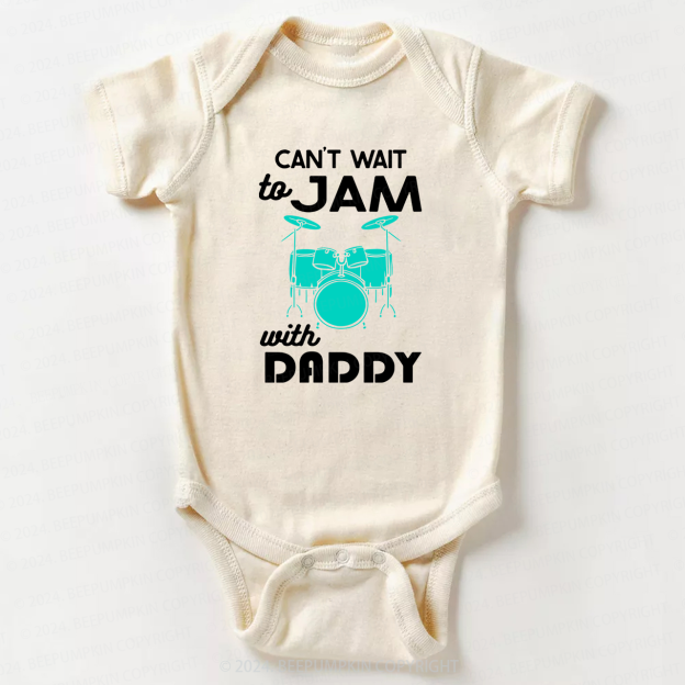Can't Wait To Jam With Daddy Baby Bodysuit 8
