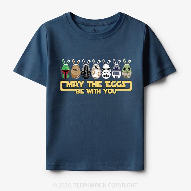 May The Eggs Be With You Toddler&Kid's Tees