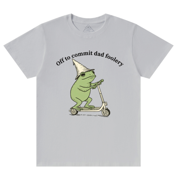 Off To Commit Dad Foolery T-shirt