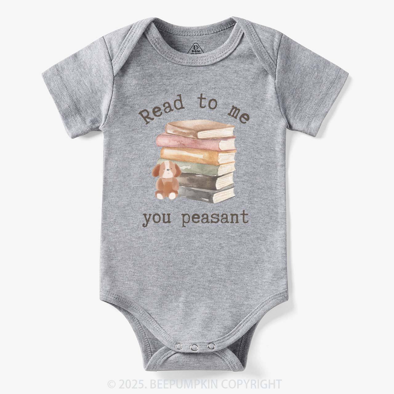 Read To Me You Peasant Bodysuit Beepumpkin