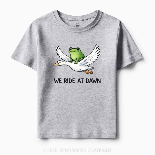 We Ride at Dawn Toddler&Kid's Tees