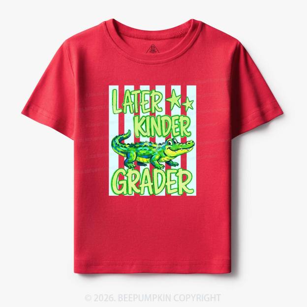 Later Gator Pre-k 1st/2nd/3rd/4th/5th Grade Toddler&Kid's Tees