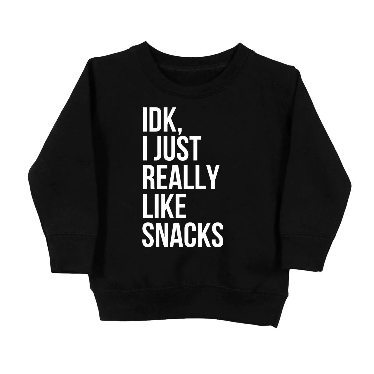 IDK I Just Really Like Snacks Kids Sweatshirt