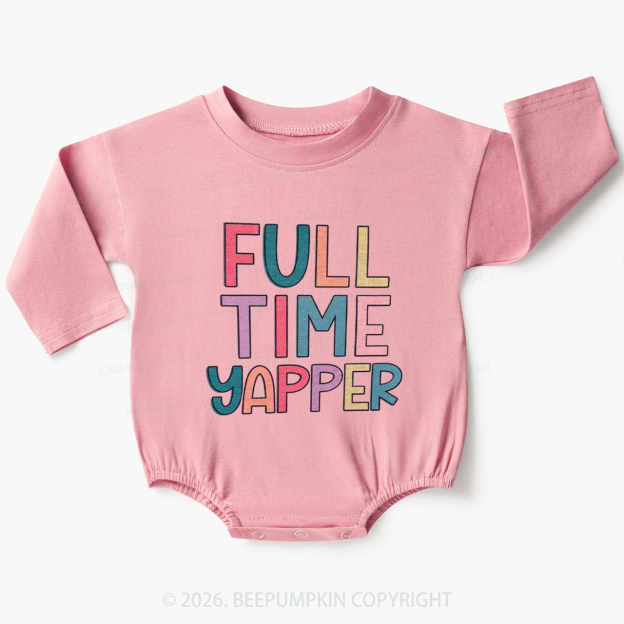 Full Time Yapper Baby Bubble Romper