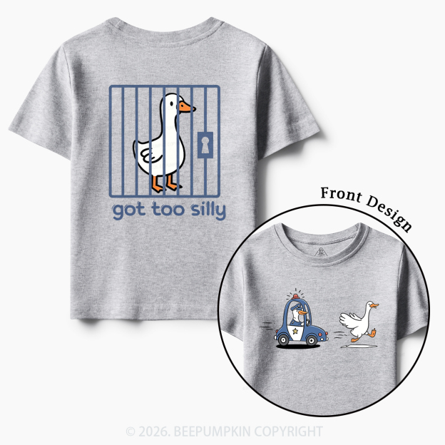 Silly Goose Got Too Silly Funny Animal Toddler&Kid's Tees