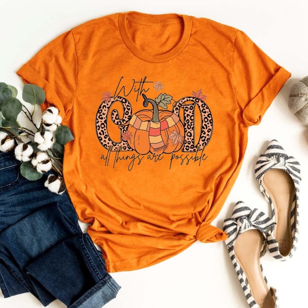With God All Things Are Possible Pumpkin Shirts