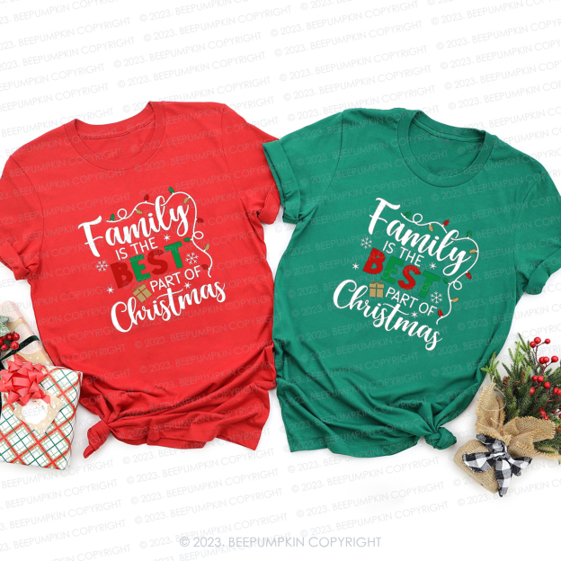Family Is The Best Part Of Christmas Shirt For Beepumpkin