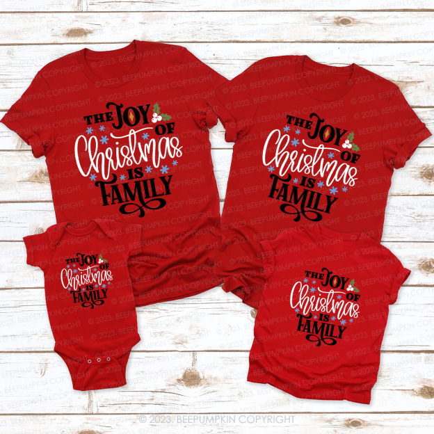The Joy Of Christmas Is Family Matching Shirts Beepumpkin