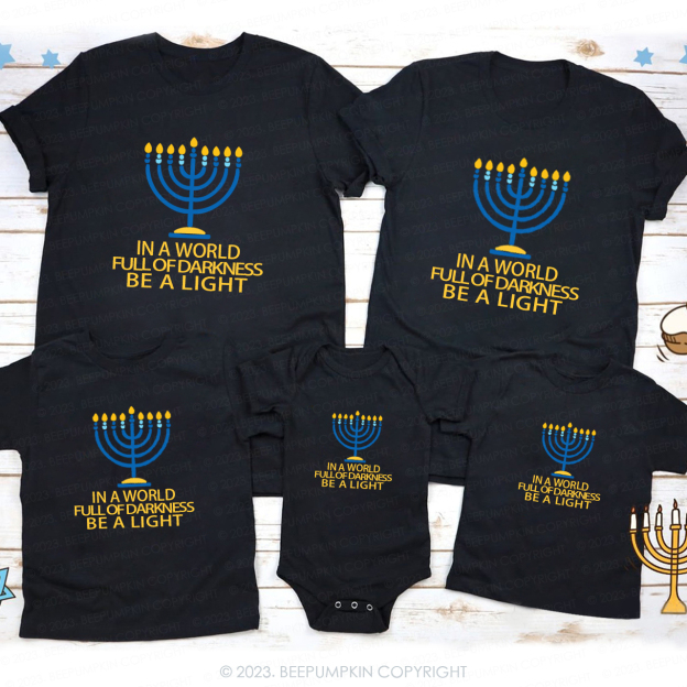 Hanukkah In A World Full Of Darkness Be A Light T-Shirts Beepumpkin