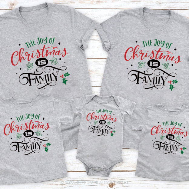 The Joy Of Christmas Is Family Holiday Matching Shirts