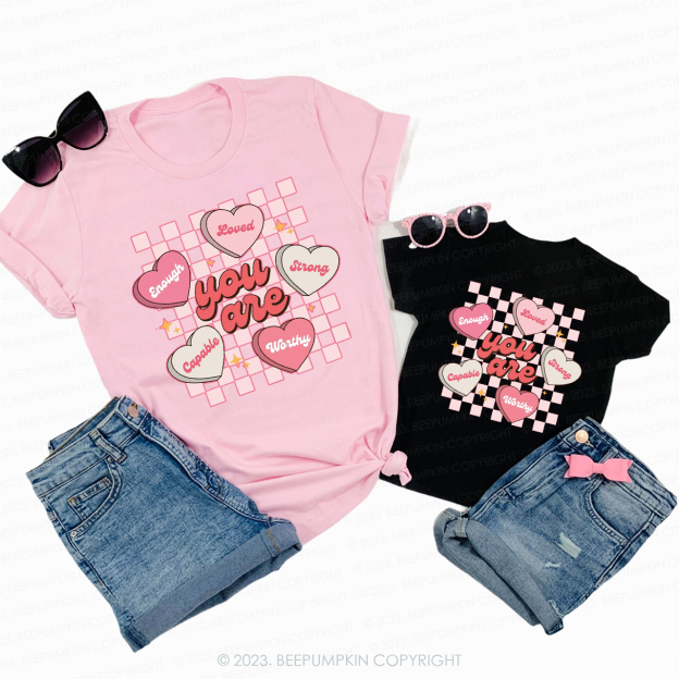 Be Mine You Are Worthy Valentines Day Shirts For Family