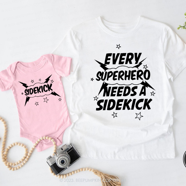 EVERY SUPERHERO NEEDS A SIDEKICK Gift Shirts For Dad&Me