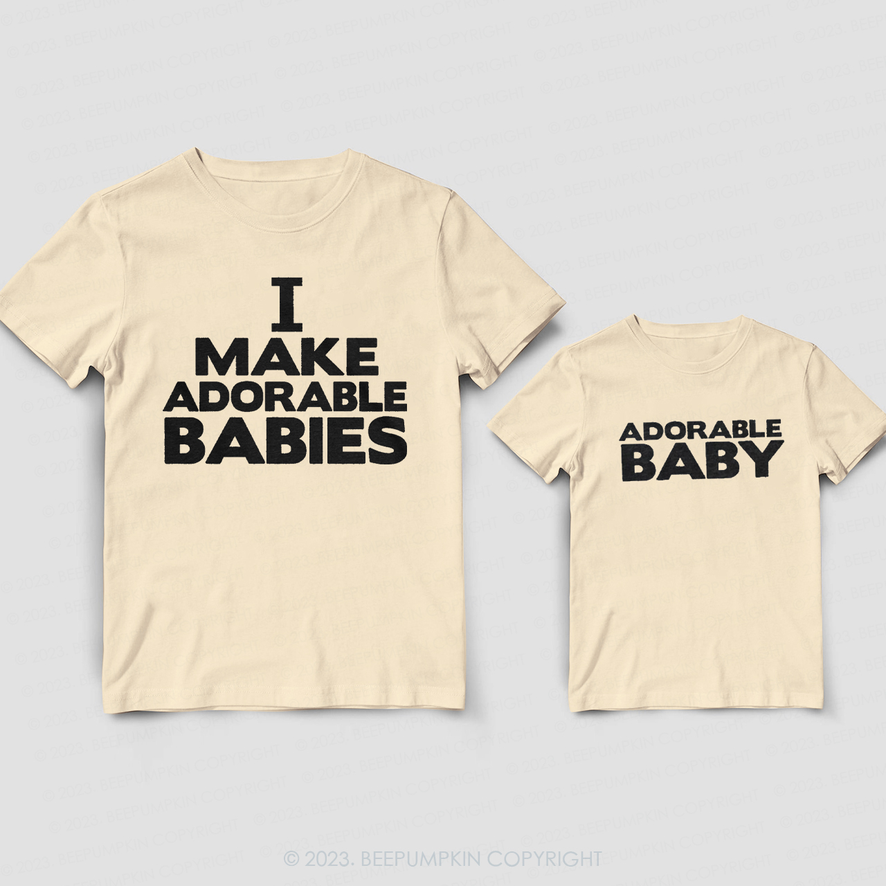 I Make Adorable Babies Dad & Me Matching T-Shirts