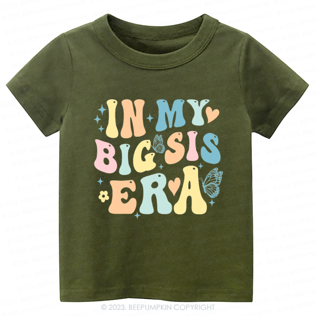  In My Big Sis Era -Toddler Tees