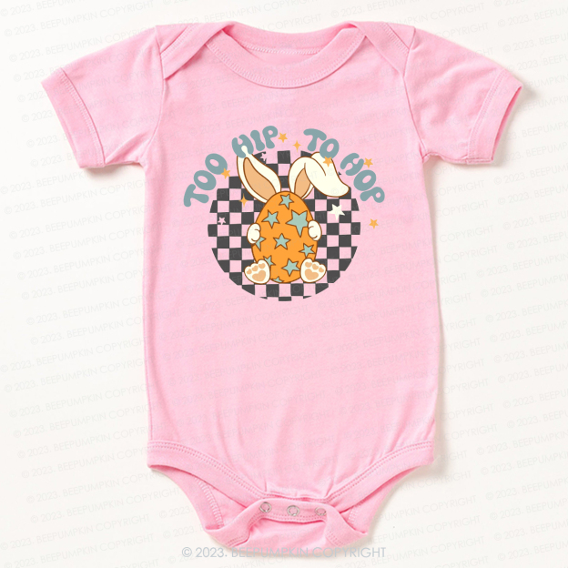 Hoppy Easter Too Hip To Hop Bodysuit For Baby
