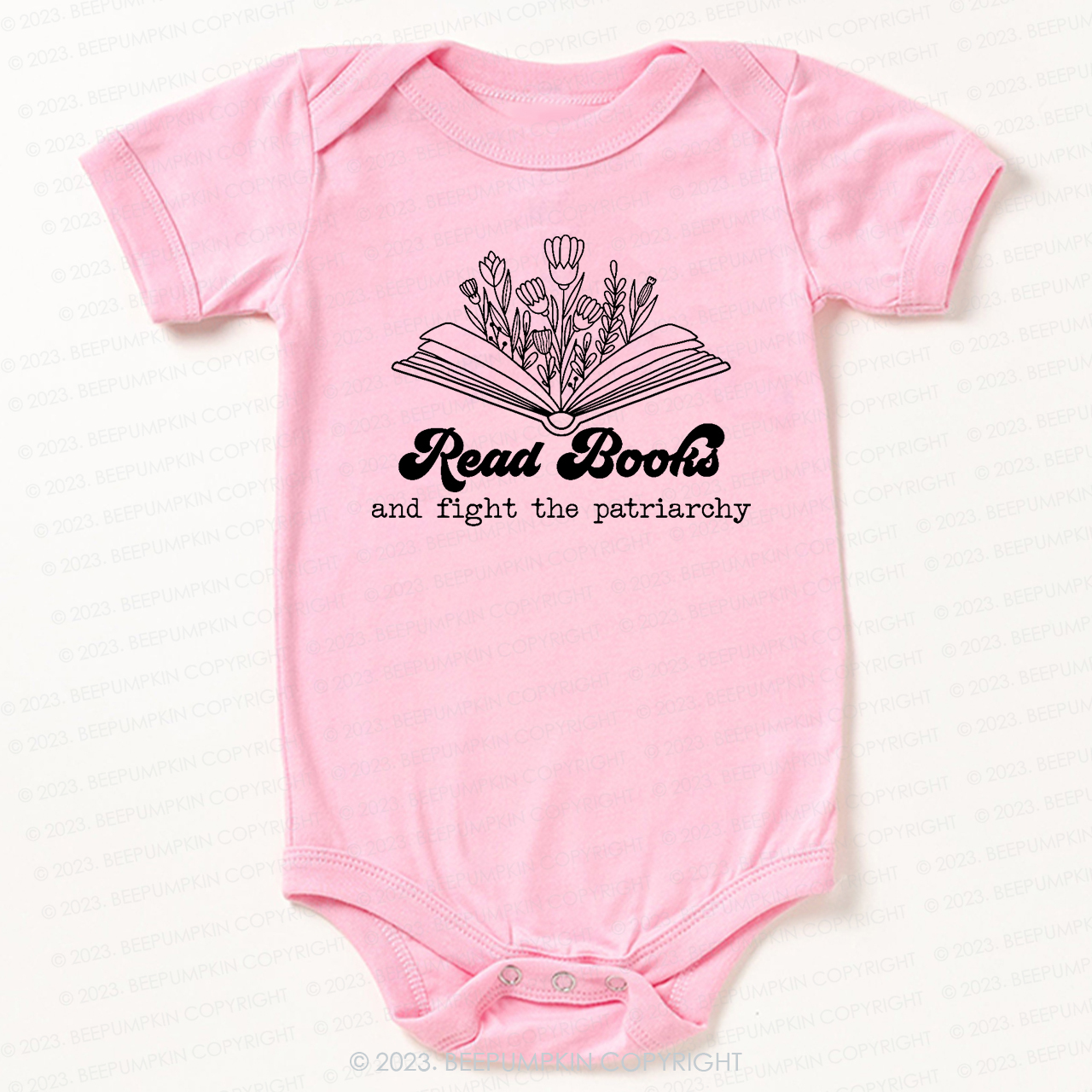 Read Books And Fight The Patriarchy  Bodysuit For Baby