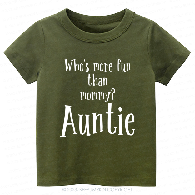Who's Funny Than Mommy Auntie -Toddler Tees