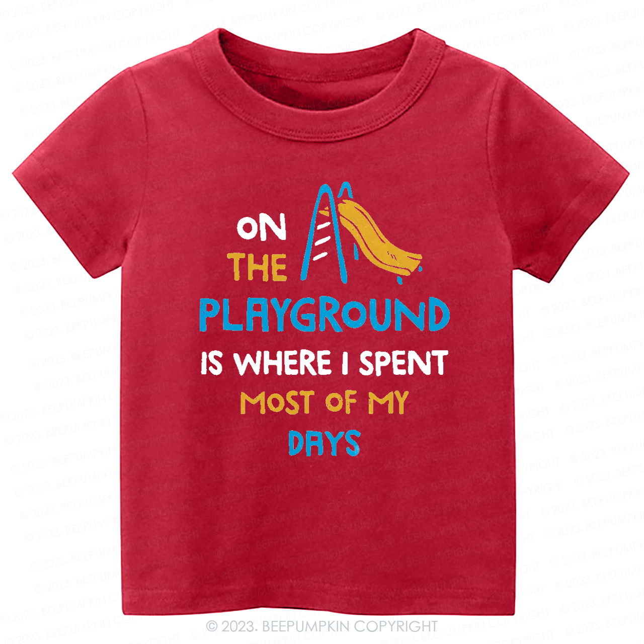 On The Playground Is Where I Spent Most Of My Days -Toddler Tees