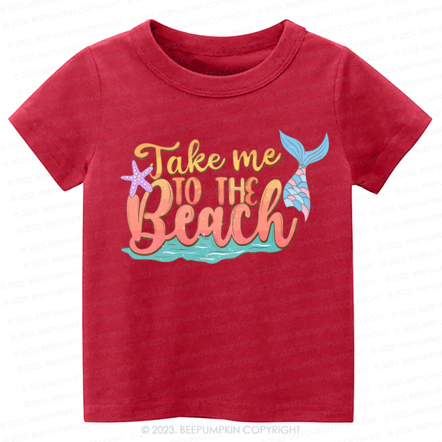 Take Me To The Beach Mermaid Kids Shirt