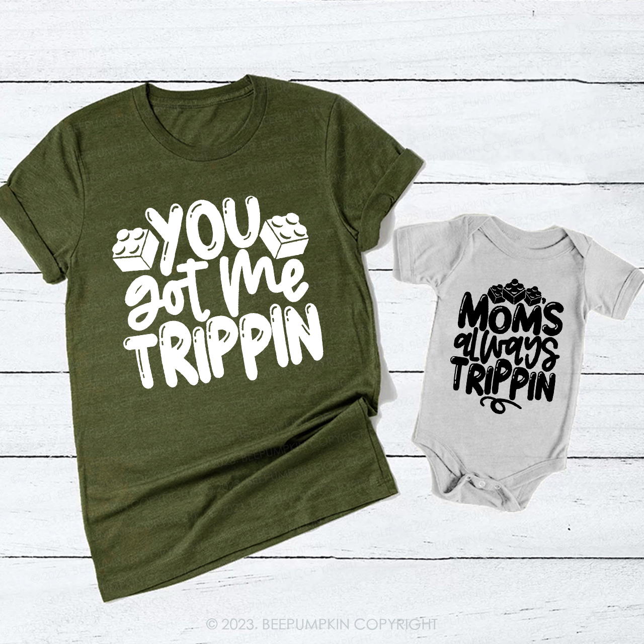 You Got Me Trippin T-Shirts For Mom&Me