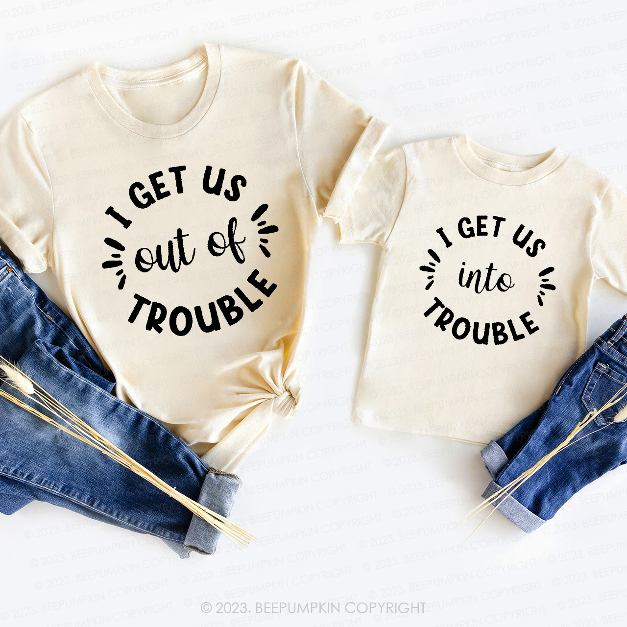 I Get Us Out Of Trouble T-Shirts For Mom&Me