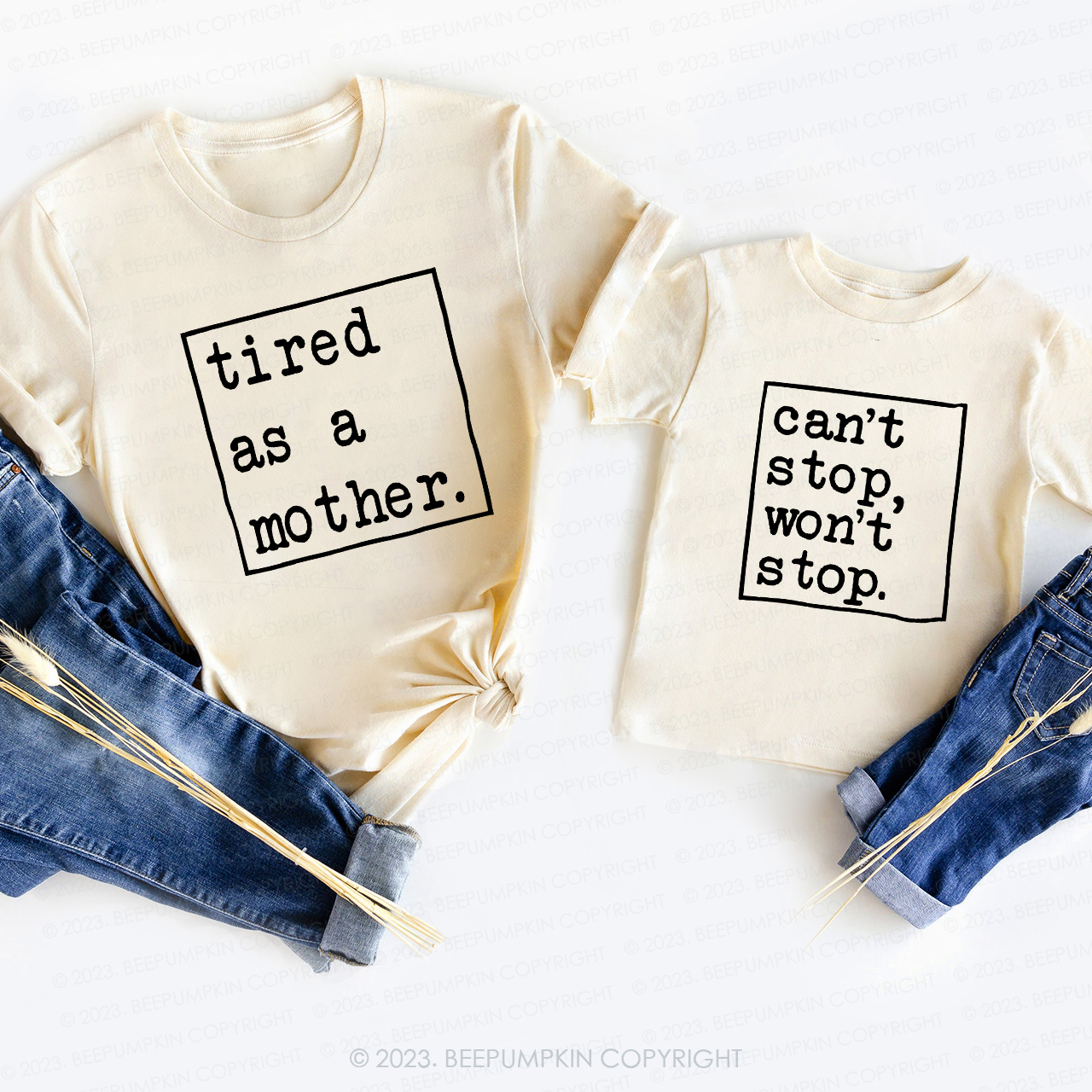 Tired As A Mother Can't Stop T-Shirts For Mom&Me