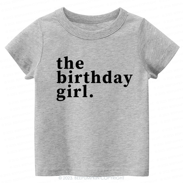 The Birthday Girl Kids Shirt