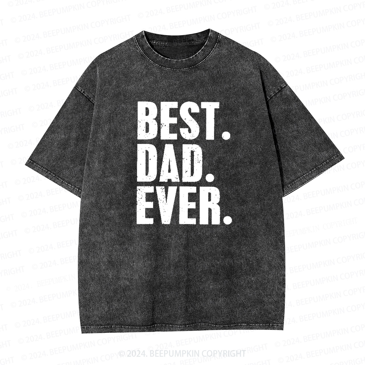 Best Dad Ever Dad Washed T-Shirts 