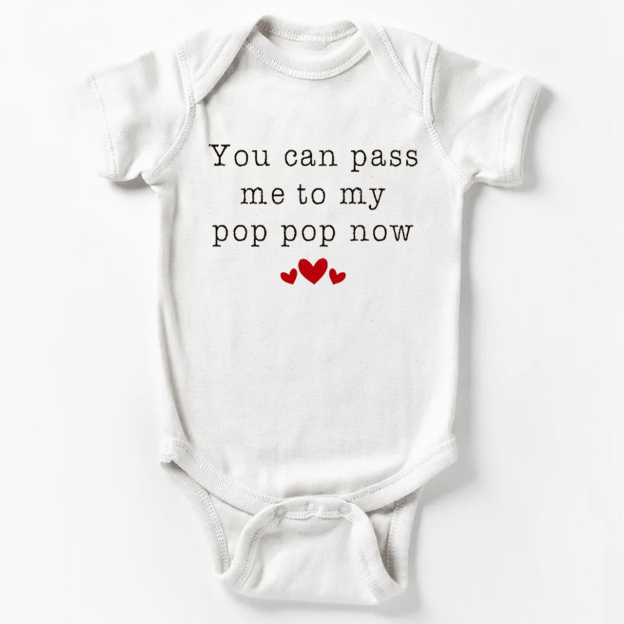 You Can Pass Me To My Pop Pop Bodysuit For Baby