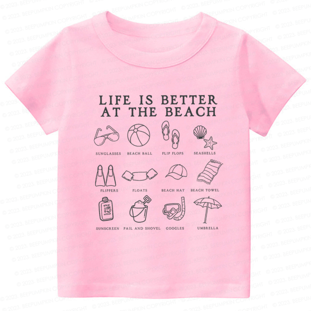 Life Is Better At The Beach Kids Shirt