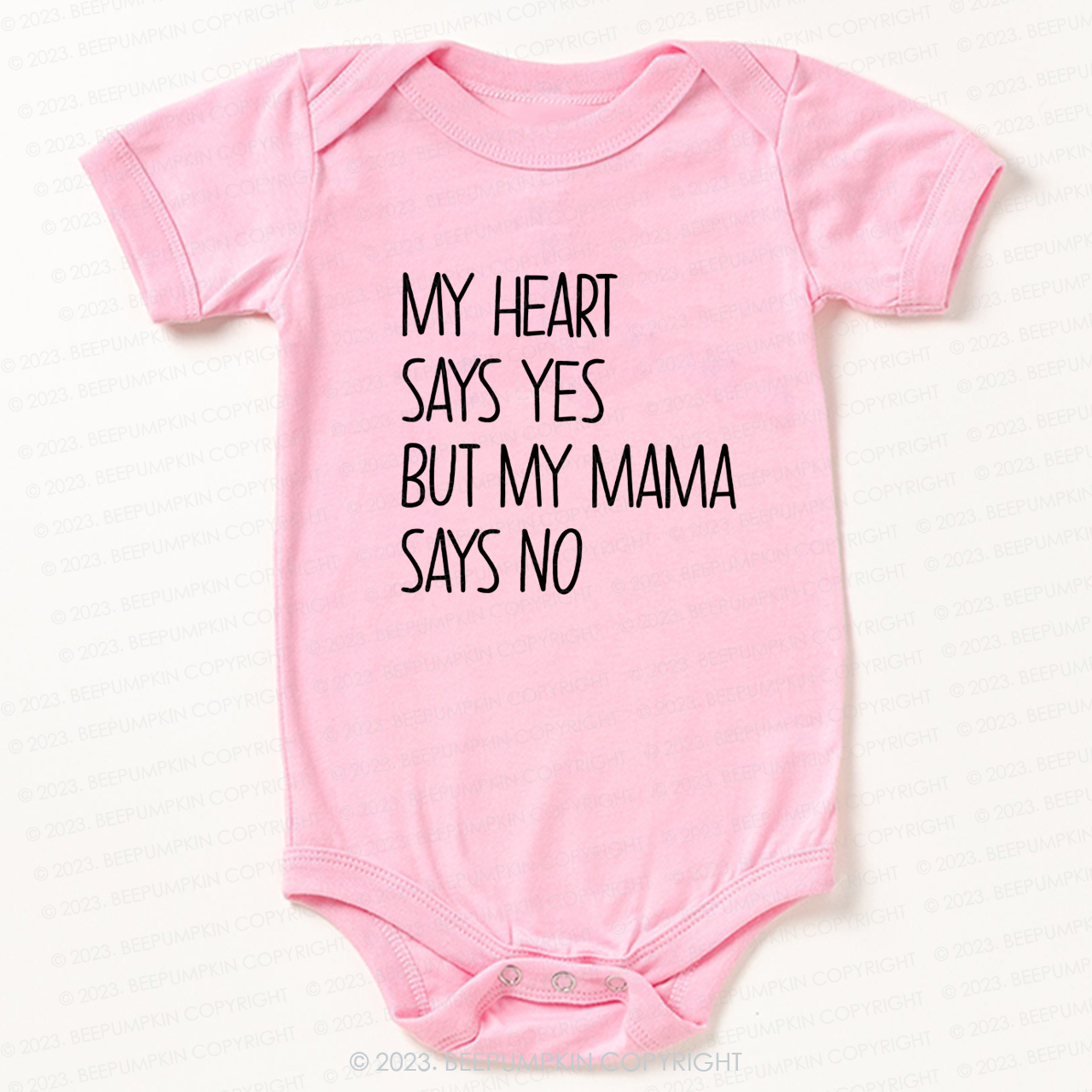 My Heart Says Yes But My Mama Says No Bodysuit For Baby 7