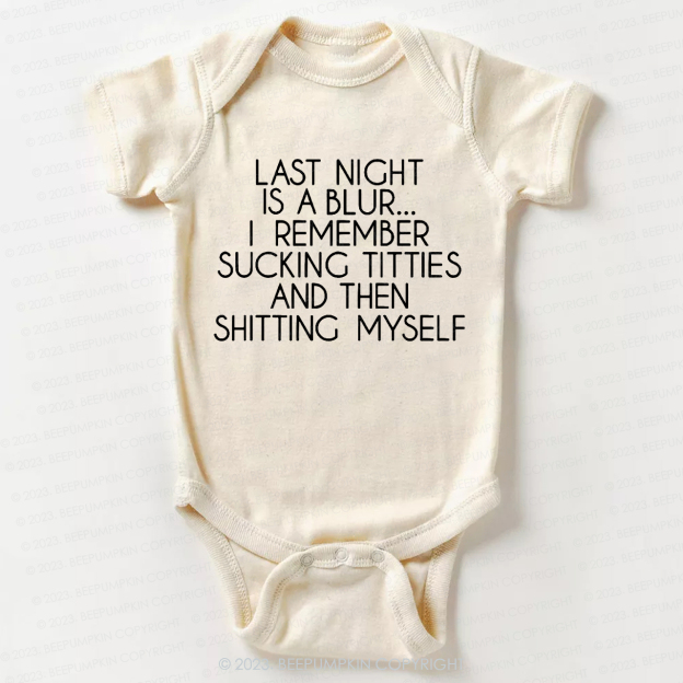 Last Night Is A Blur Bodysuit For Baby