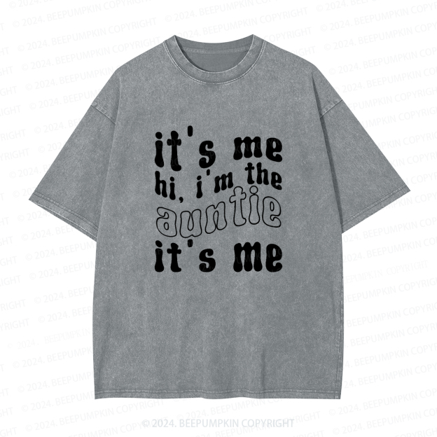 It's Me Hi  I’m The Aunt Auntie Washed Tees