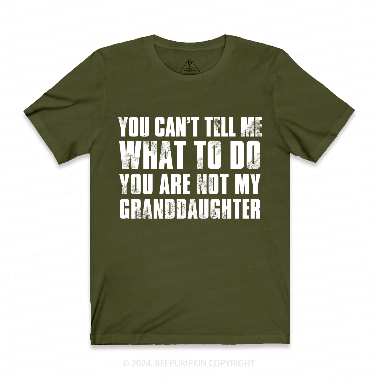 You Are Not My Granddaughter Personalized Grandpa Shirt