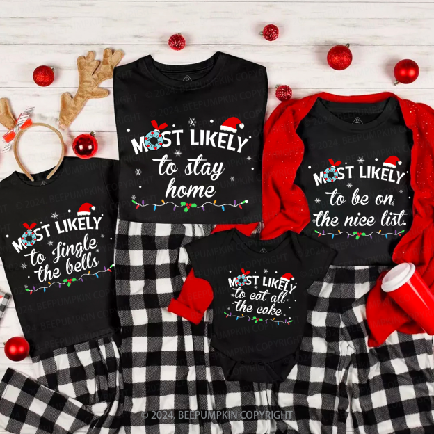 Cute Custom Most Likely To Christmas Family Shirt
