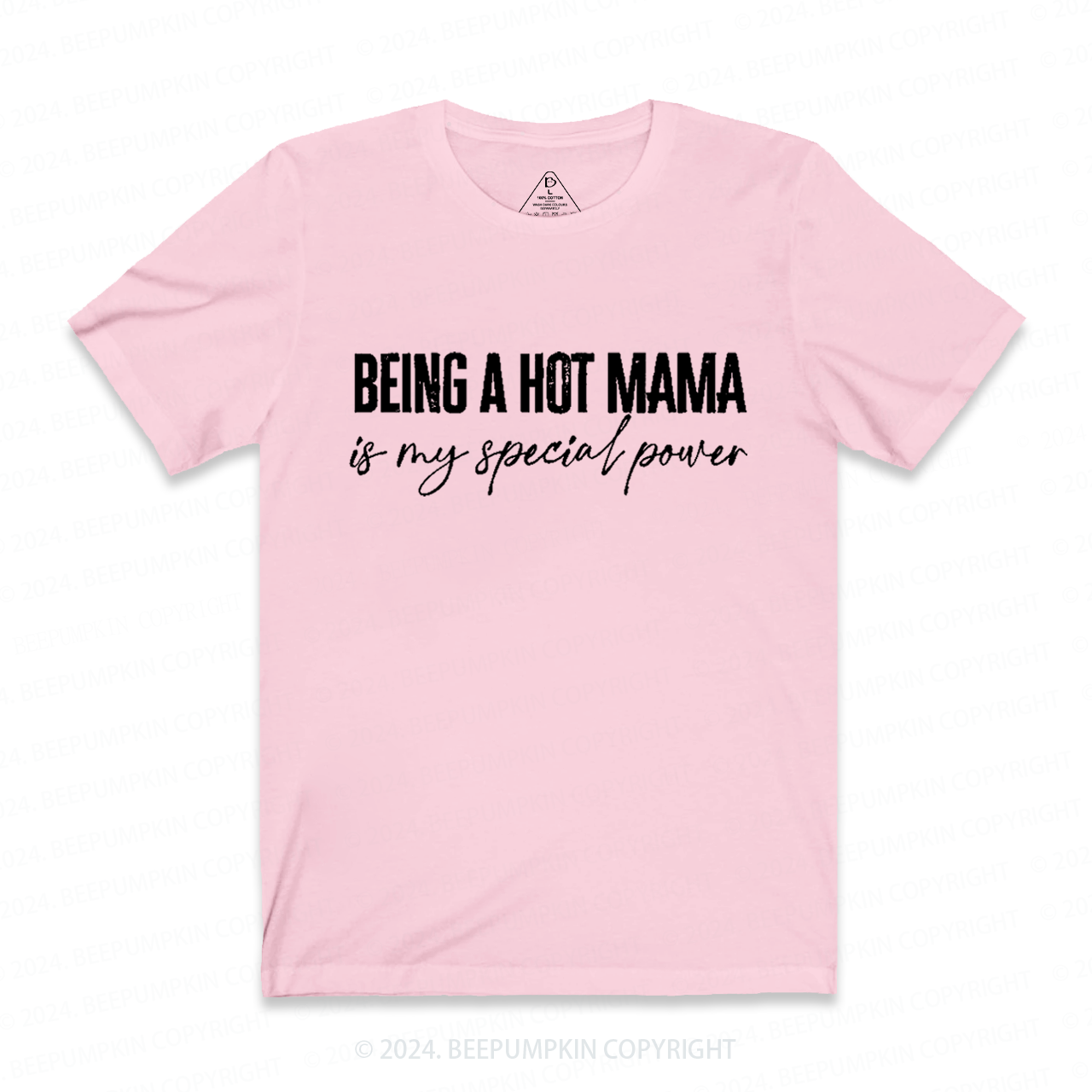 Being A Hot Mama Is My Special Power Mama Shirt