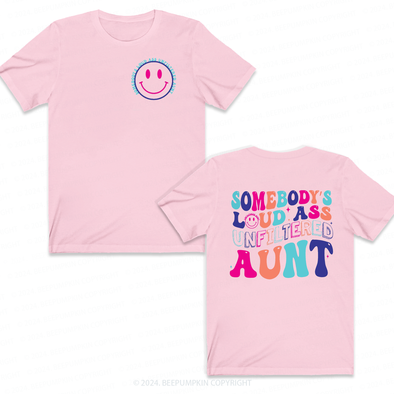 Somebody's Loud Ass Unfiltered Aunt T-Shirts 