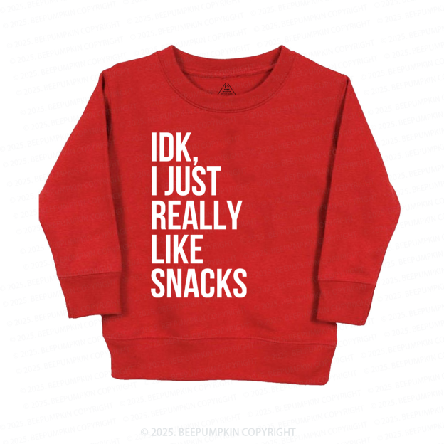IDK I Just Really Like Snacks Kids Sweatshirt