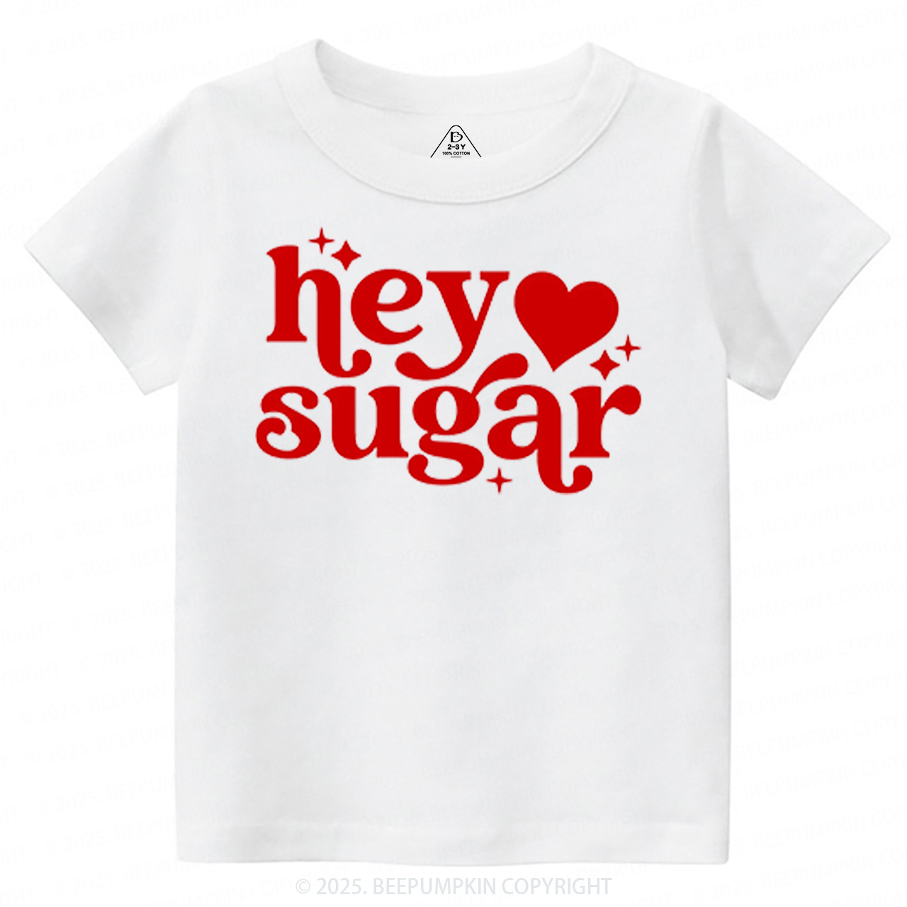 Hey Sugar Valentine's Day Toddler&Kid's Tees Beepumpkin
