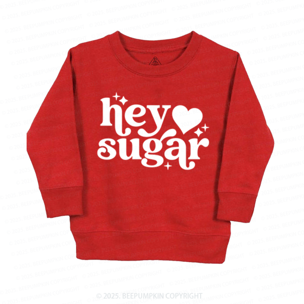 Hey Sugar Valentine's Day Kid's Sweatshirt