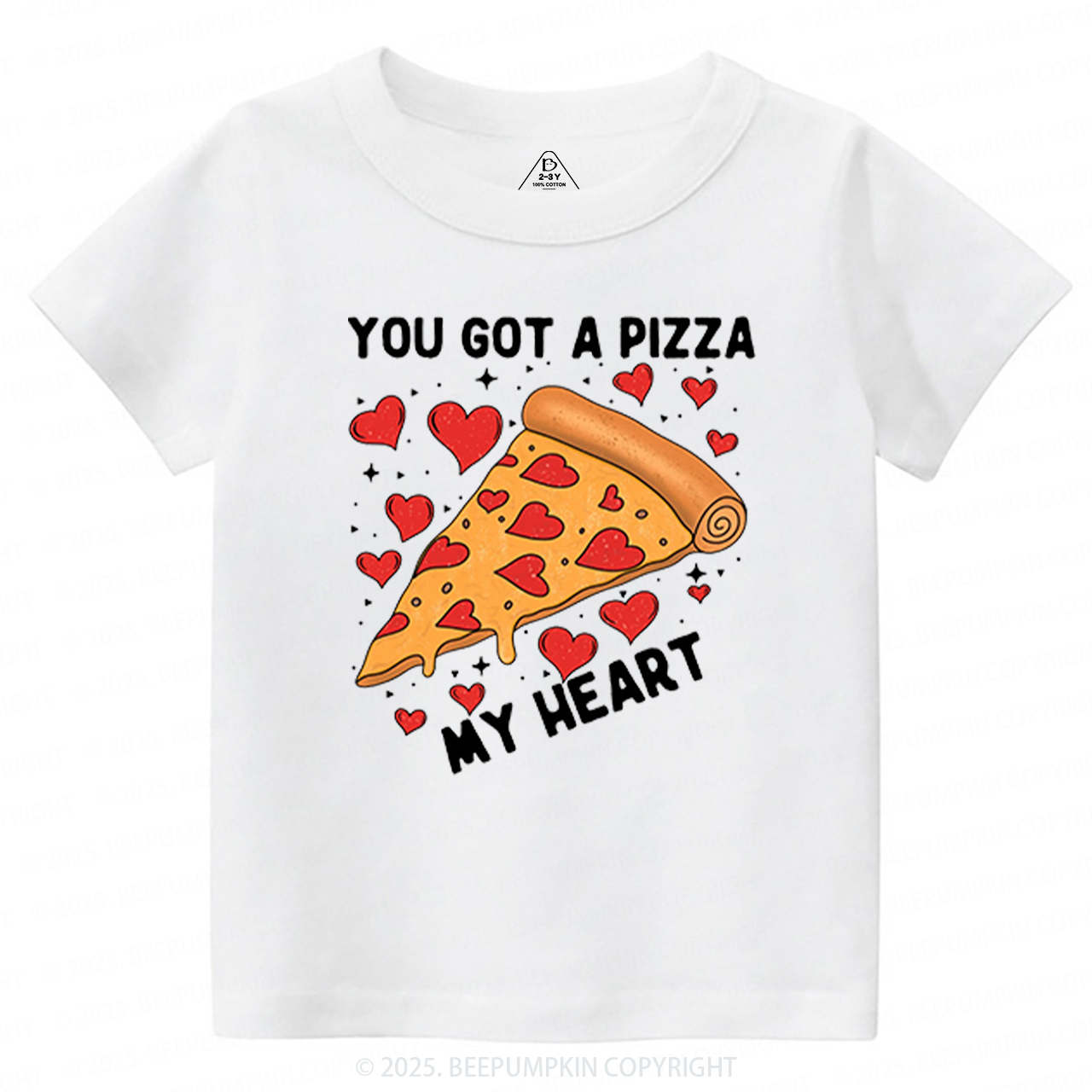 You Got A Pizza My Heart Valentine's Day Toddler&Kid's Tees Beepumpkin