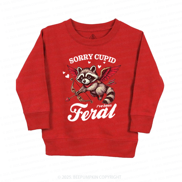 Sorry Cupid I've Been Feral Valentine's Day Kid's Sweatshirt
