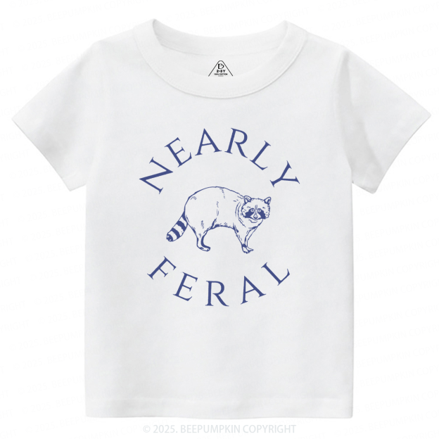 Nearly feral Toddler&Kid's Tees Beepumpkin