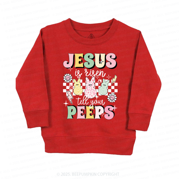 Jesus Is Risen Tell Your Peeps Easter Kid's Sweatshirt