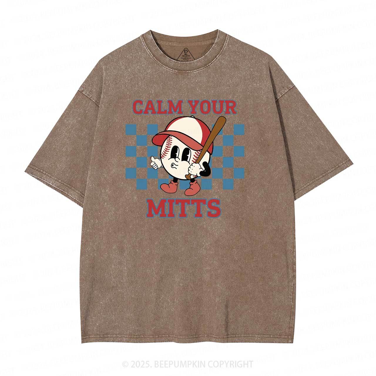 Calm Your Mitts Mama Washed T-Shirts